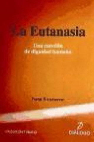 Kniha La eutanasia : una cuestión de dignidad Pascal Hintermeyer