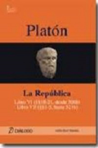 Книга Platón, La república : libro VI (18-21 desde 506b) : libro VII (1-5 hasta 521b) CARLOS ROSER