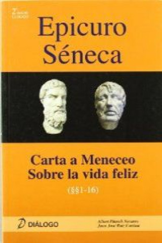 Book Epicuro, Carta a Meneceo ; Séneca, Sobre la vida feliz Albert Pitarch Navarro