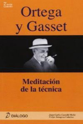 Buch Ortega : meditación sobre la técnica JUAN CARLOS CASTELLO