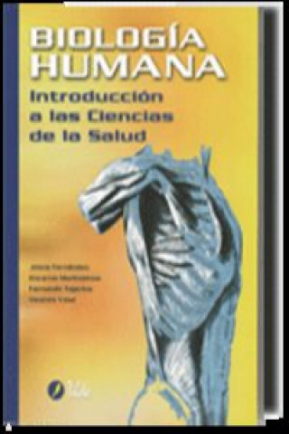 Carte Biología humana, introducción a las ciencias de la salud, 2 Bachillerato JESUS FERNANDEZ FEIJOO