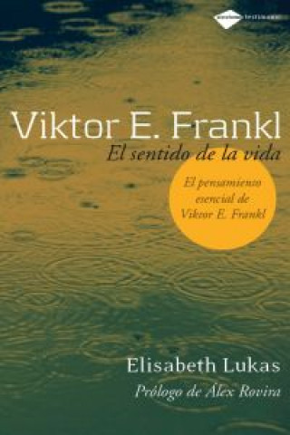 Book Viktor E. Frankl : el sentido de la vida Elisabeth S. Lukas