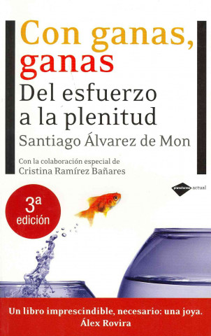 Knjiga Con ganas, ganas : del esfuerzo a la plenitud Santiago Álvarez de Mon
