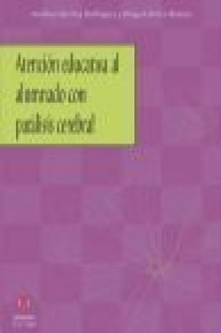 Knjiga Atención educativa al alumnado con parálisis cerebral Miguel Llorca Llinares