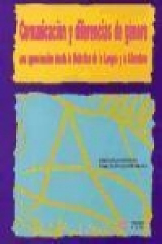 Kniha Comunicación y diferencias de género : una aproximación desde la didáctica de la lengua y la literatura Eduardo Encabo Fernández