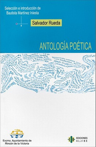 Kniha Salvador Rueda: Antologia Poetica Bautista Martinez Iniesta