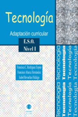 Kniha Tecnología, adaptación curricular, ESO, nivel 1 Francisco Abarca Hernández