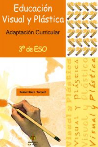 Könyv Educación visual y plástica, 3 ESO. Adaptación curricular Isabel Riera Torrent