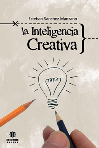 Carte La Inteligencia Creativa Esteban Sanchez Manzano