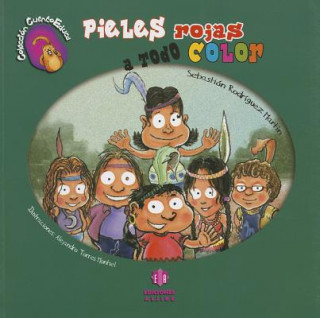 Книга Pieles Rojas A Todo Color = Redskins in Full Color Sebastian Rodriguez Martin