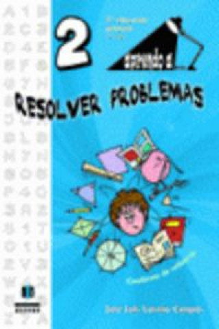 Kniha Aprendo a-- resolver problemas, 2 Educación Primaria JOSE LUIS LUCEÑO CAMPOS