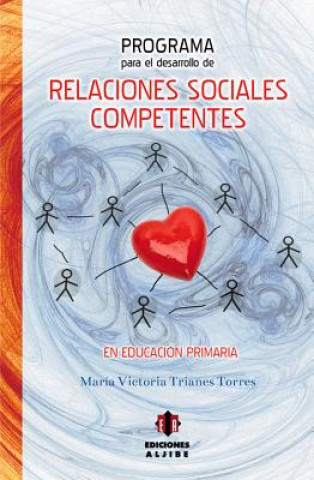Kniha Programa para el desarrollo de relaciones sociales competentes en Educación Primaria 