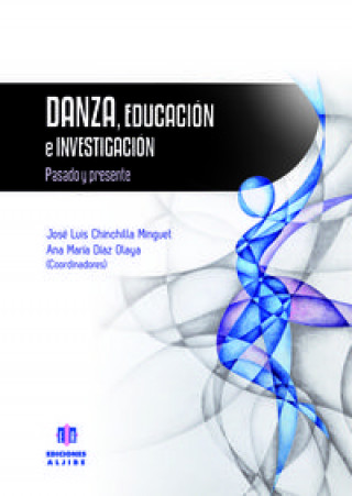 Książka Danza, educación e investigación : pasado y presente 