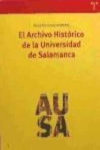 Könyv El archivo histórico de la Universidad de Salamanca Agustín Vivas Moreno