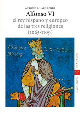 Książka Alfonso VI : el rey hispano y europeo de las tres religiones José Antonio Linage Conde