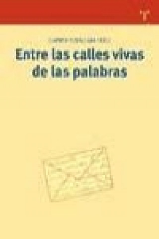 Buch Entre las calles vivas de las palabras Carmen Rubalcaba Pérez