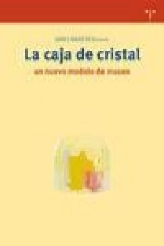 Kniha La caja de cristal : un nuevo modelo de museo Juan Carlos Rico Nieto