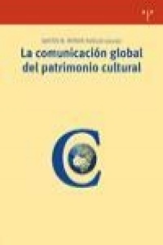 Kniha La comunicación global del patrimonio cultural Santos M. Mateos Rusillo