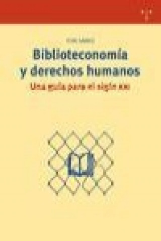 Kniha Biblioteconomía y derechos humanos : una guía para el siglo XXI Antonia Desiree Samek