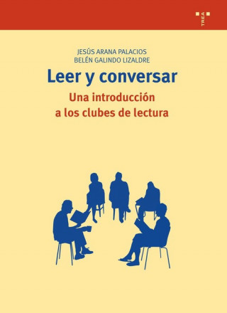 Kniha Leer y conversar : una introducción a los clubes de lectura Jesús Arana Palcios