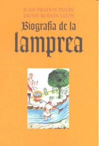 Kniha Biografía de la lamprea Juan Prados Tizón