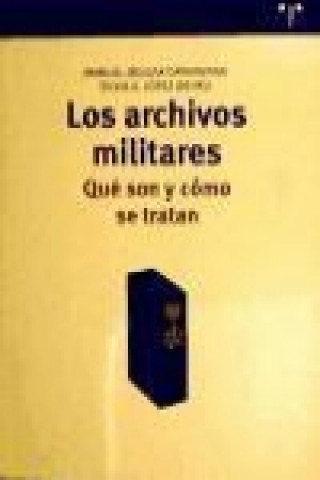 Könyv Los archivos militares : qué son y cómo se tratan Silvia A. López Wehrli