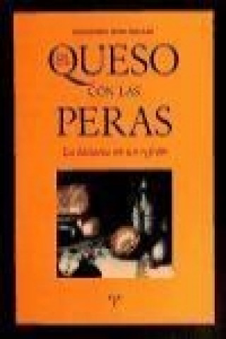 Книга El queso con las peras : la historia de un refrán Massimo Montanari