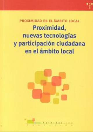 Könyv Proximidad, nuevas tecnologías y participación ciudadana en el ámbito local Fundación Kaleidós