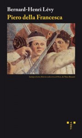 Книга Piero della Francesca Bernard-Henri Lévy