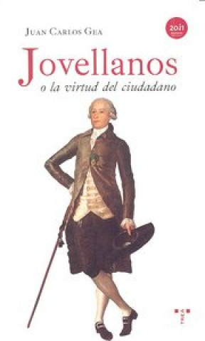 Книга Jovellanos o La virtud del ciudadano Juan Carlos Gea Martín