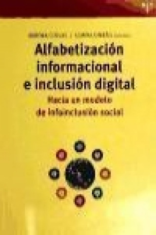 Könyv Alfabetización informacional e inclusión digital : hacia un modelo de infoinclusión social 