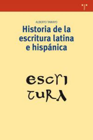 Kniha Historia de la escritura latina e hispánica Alberto Tamayo López-Machuca
