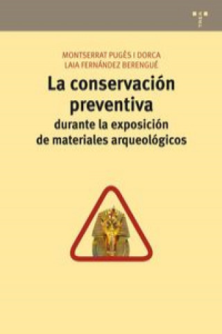 Kniha La conservación preventiva : durante la exposición de materiales arqueológicos LAIA FERNANDEZ BERENGUE