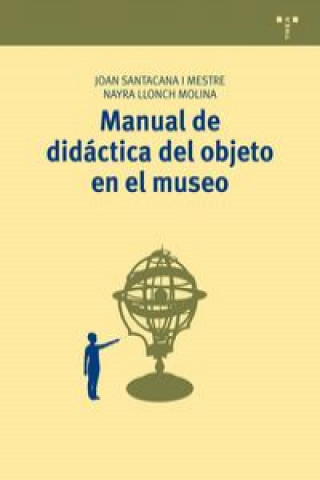 Książka Manual de didáctica del objeto en el museo Nayra Llonch Molina