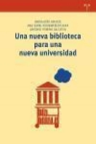 Kniha Una nueva biblioteca para una nueva universidad 