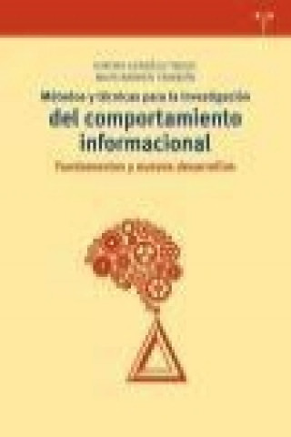 Kniha Métodos y técnicas para la investigación del comportamiento informacional : fundamentos y nuevos desarrollos Maite Barrios Cerrejón
