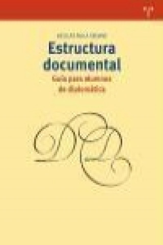 Book Estructura documental : guía para alumnos de diplomática Nicolás Ávila Seoane