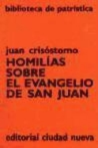 Carte HOMILÍAS SOBRE EL EVANGELIO DE SAN JUAN/ 1 Santiago García-Jalón de la Lama