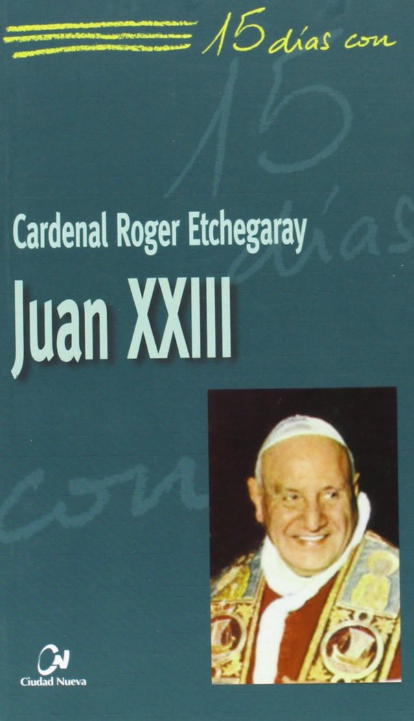 Könyv Juan XXIII Roger Etchegaray