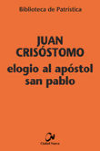 Kniha Elogio al apóstol San Pablo Santo Juan Crisóstomo