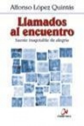 Книга Llamados al encuentro : fuente inagotable de alegría Alfonso López Quintás