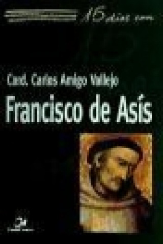 Kniha Francisco de Asís Carlos Amigo Vallejo