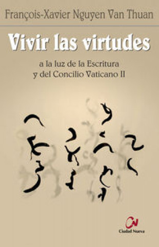 Książka Vivir las virtudes : a la luz de la escritura y del Concilio Vaticano II 