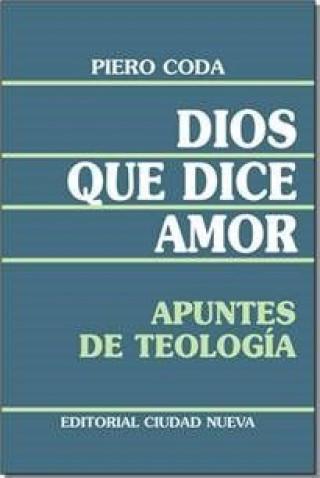 Книга Dios que dice amor : apuntes de teología 