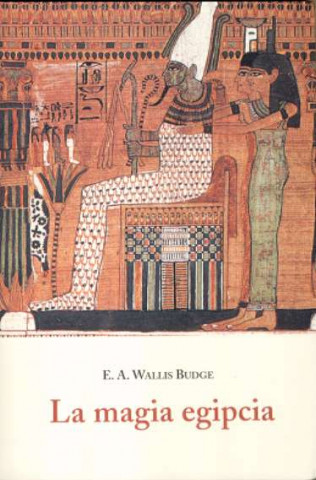 Kniha La magia egipcia E. A. Wallis Budge