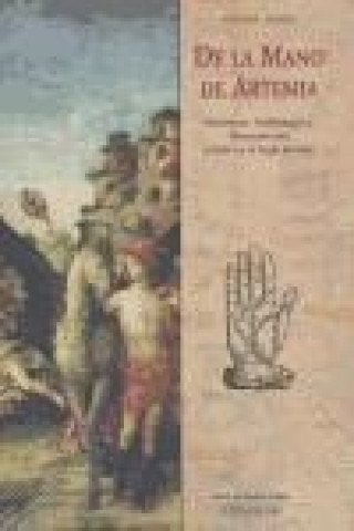 Carte De la mano de Artemia : estudios sobre literatura, emblemática, mnemotécnica y arte en el Siglo de Oro Aurora Egido