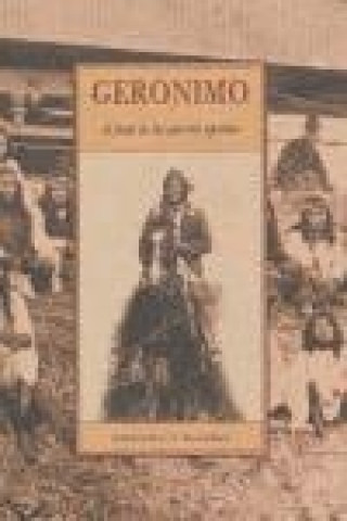 Book Gerónimo : el final de las guerras apaches Eduardo Jordá