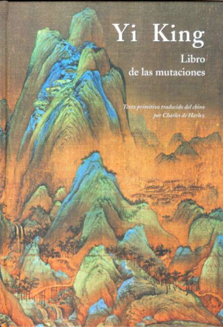 Buch Yi King : el libro de las mutaciones Charles de Harlez