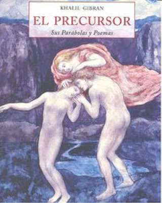 Kniha El precursor : sus parábolas y poemas Gibran Jalil Gibran