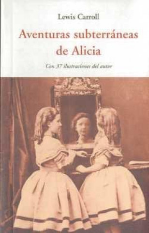 Kniha Aventuras subterráneas de Alicia Lewis Carroll